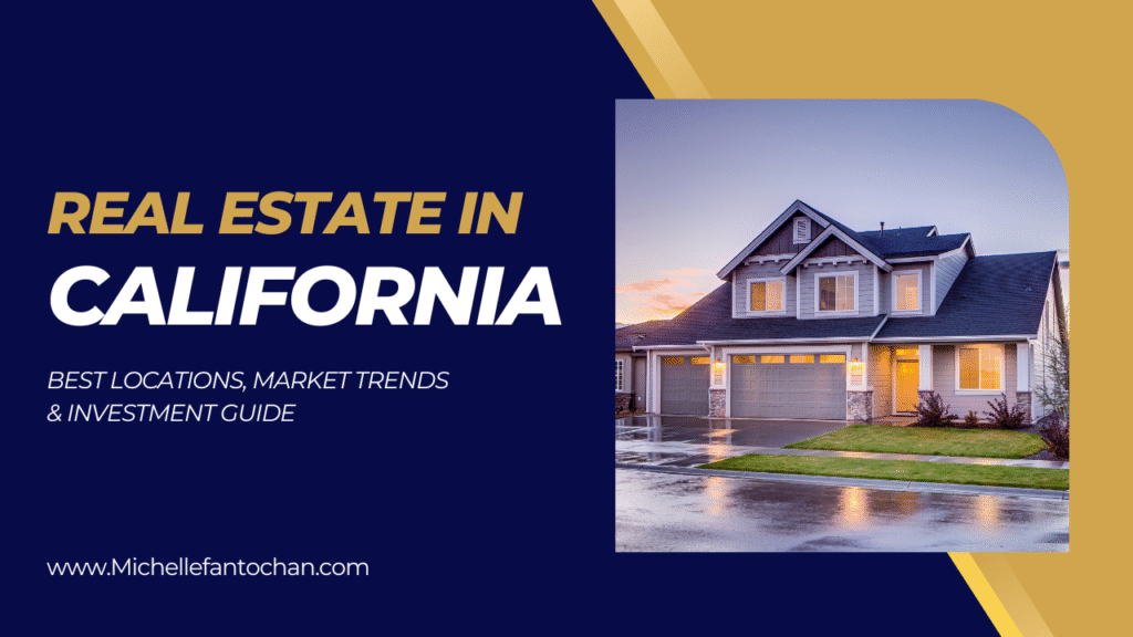 Real Estate in California – Best Locations, Market Trends & Investment Guide