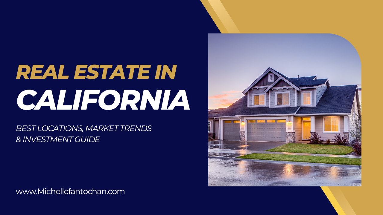 Real Estate in California – Best Locations, Market Trends & Investment Guide